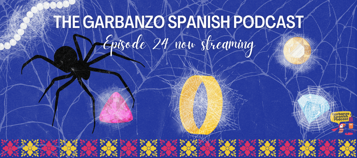 New Podcast Episode! La leyenda de la araña, episode 24, now streaming!