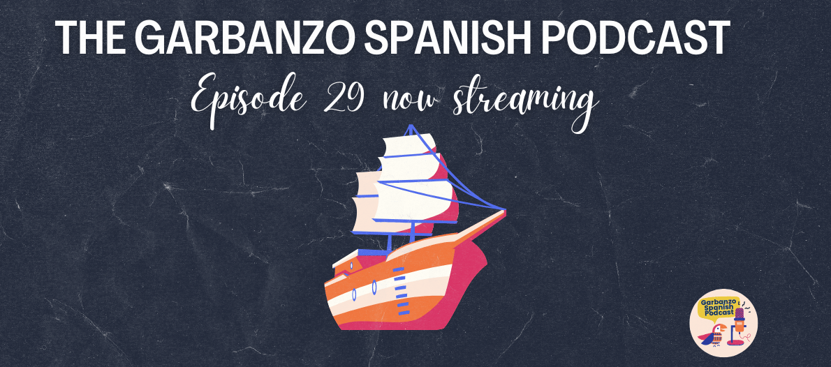 The Garbanzo Spanish Podcast: Episode 29: El Caleuche