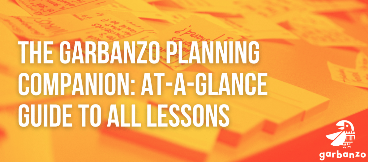 The Garbanzo Planning Companion: At-a-Glance Guide to All Lessons