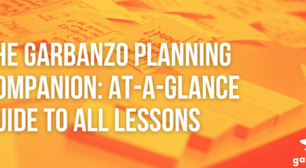 The Garbanzo Planning Companion: At-a-Glance Guide to All Lessons