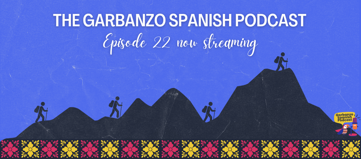 The Garbanzo Spanish Podcast Episode 22: La leyenda de los hermanos Ayar - Now Streaming!