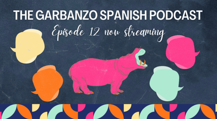 Podcast Episode Twelve: Amigos internacionales en el zoológico